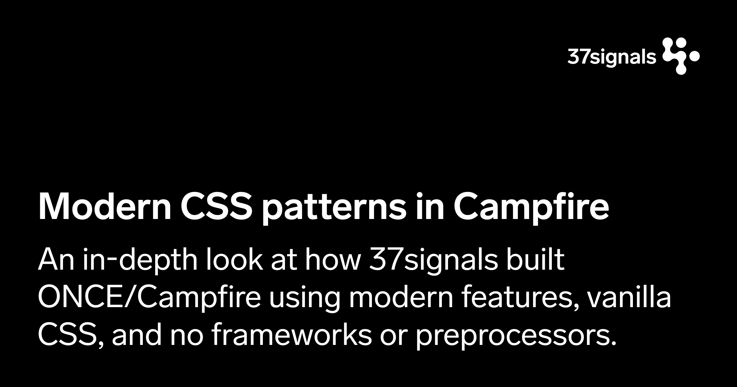 Modern CSS patterns in Campfire